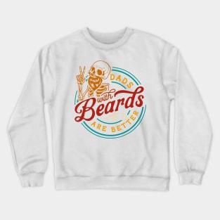 Dads With Beards Are Better, Fathers Day, Funny Dad, Birthday Dad, Vintage Dad Crewneck Sweatshirt